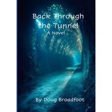 (영문도서) Back Through the Tunnel Paperback, Lulu.com, English, 9781300672708