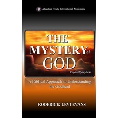 (英文圖書)The Mystery of God: A Biblical Approach to Understanding the Godhead 精裝版, Abundant Truth Publishing, 英文