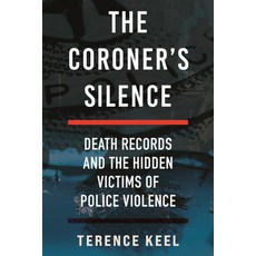 (영문도서)The Coroner's Silence: Death Records and the Hidden Victims of Police Violence Hardcover, Beacon Press, English, 9780807017517