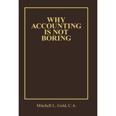 (영문도서) Why Accounting Is Not Boring Hardcover, Archway Publishing, English, 9781665736237