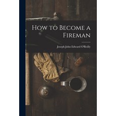 (영문도서) How to Become a Fireman Paperback, Legare Street Press, English, 9781015871274