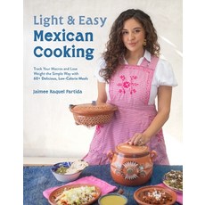 (영문도서) Light & Easy Mexican Cooking: Track Your Macros and Lose Weight the Simple Way... Paperback, Page Street Publishing, English, 9798890032126