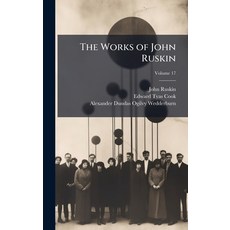 (영문도서)The Works of John Ruskin Hardcover, Hutson Street Press, English, 9781023852852