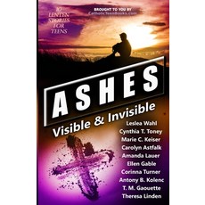(영문도서) Ashes: Visible & Invisible Paperback, Catholic Teen Books, English, 9798985348514