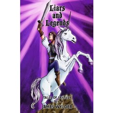 (영문도서) Legends and Liars Paperback, Independently Published