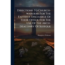 (영문도서)Directions To Church-wardens For The Faithful Discharge Of Their Office For The... Paperback, Nabu Press, English, 9781179887593