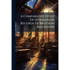 (英文圖書)A Comparative Study Of Scholarship Records Of Brothers And Sisters 平裝版, Nabu Press, English