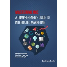 (英文圖書)Mastering IMC: A Comprehensive Guide to Integrated Marketing Communication 平裝版, Bentham Science Publishers, 英文