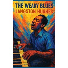 (영문도서)The Weary Blues Hardcover, Sublime Books, English, 9781515467090