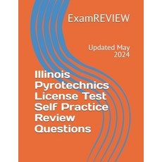 (영문도서) Illinois Pyrotechnics License Test Self Practice Review Questions Paperback, Independently Published, English, 9798326007438