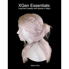 (영문도서) XGen Essentials: Long Hair Creation with Splines in Maya Paperback, Independently Published, English, 9798342812351