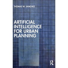 (영문도서)Artificial Intelligence for Urban Planning Hardcover, Routledge, English, 9781032760476