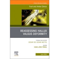 (영문도서)Reassessing Hallux Valgus Deformity An Issue of Foot and Ankle Clinics of North... Hardcover, Elsevier, English, 9780443129452