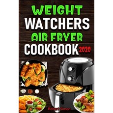 Weight Wаtсhеrѕ Аir Frуеr Cookbook 2020: The 100 Best Effo... Paperback, Independently Published
