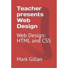 (영문도서)Teacher presents Web Design: Web Design: HTML and CSS Paperback, Braw Books, English, 9781068547232