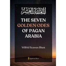 (영문도서) The Seven Golden Odes of Pagan Arabia Paperback, Qadeem Press, English, 9789366081540