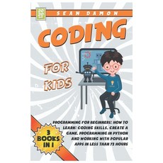 Coding for Kids: Programming for Beginners: How to Learn: Coding skills Create a Game Programming ... Hardcover, Charlie Creative Lab Ltd, English, 9781801821414