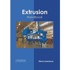 (영문도서) Extrusion Handbook Hardcover, States Academic Press, English, 9781639891955
