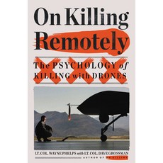On Killing Remotely: The Psychology of Killing with Drones Hardcover, Little Brown and Company, English, 9780316628297