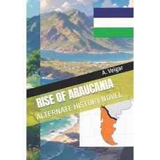 (英文圖書)Rise of Araucania: Alternate History Novel 平裝版, Independently Published, 英文