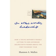 (영문도서)In Other Words Leadership: How a Young Mother's Weekly Letters to Her Governor... Paperback, Islandport Press, English, 9781952143946