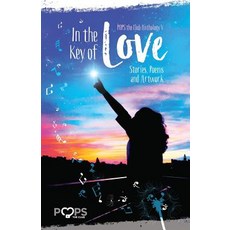 (영문도서) In the Key of Love: POPS Anthology V Paperback, Popstheclub.Com, Inc., English, 9780998838205