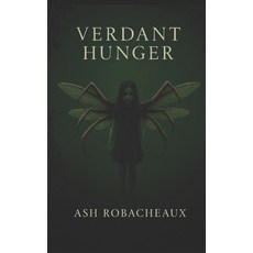 (영문도서)Verdant Hunger Paperback, Independently Published, English, 9798264833540