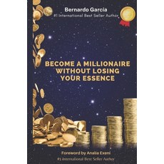 (영문도서) Become a Millionaire Without Losing Your Essence Paperback, Independently Published, English, 9798328774512