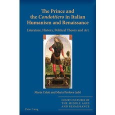(英文圖書)The Prince and the «Condottiero» in Italian Humanism and Renaissance： Literature... 平裝版, Peter Lang Ltd, Internation..., 英文