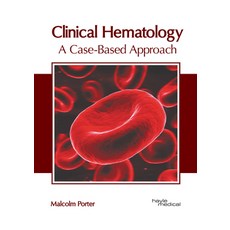 Clinical Hematology: A Case-Based Approach Hardcover, Hayle Medical