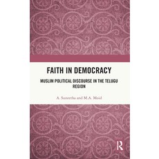 (영문도서)Faith in Democracy: Muslim Political Discourse in the Telugu Region Hardcover, Routledge India, English, 9781032953854