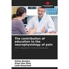 (英文圖書)The contribution of education to the neurophysiology of pain 平裝版, Our Knowledge Publishing, 英文