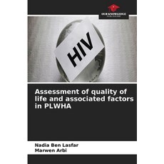 (영문도서)Assessment of quality of life and associated factors in PLWHA Paperback, Our Knowledge Publishing, English, 9786630098273 Our Knowledge Publishing, English, 9786630098273