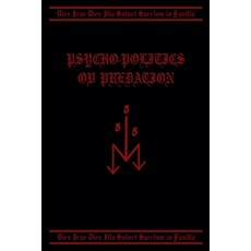 (英文圖書)Psycho-Politics ov Predation 平裝版, Death Spiral Press, 英文