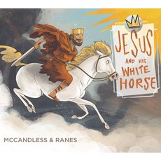 Jesus and His White Horse Hardcover, Crosslink Publishing