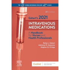 Gahart's 2021 Intravenous Medications: A Handbook for Nurses and Health Professionals Spiral, Elsevier, English, 9780323757386