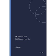 (英文圖書)For Fear of Pain: British Surgery 1790-1850 平裝版, Brill, English, Paperback