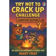 (英文圖書)Try Not to Crack Up Challenge - Campfire Edition: 101 Jokes and Challenges for F... 平裝版, Independently Published, 英文