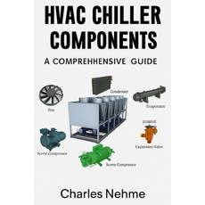 (영문도서)HVAC Chiller Components: A Comprehensive Guide Paperback, Independently Published, English, 9798272745699