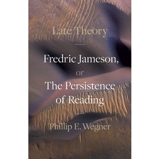(영문도서)Late Theory: Fredric Jameson or the Persistence of Reading Paperback, University of Minnesota Press, English, 9781517920524