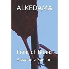 Alkedama: Field of Blood Paperback, Independently Published
