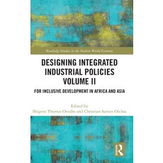 Designing Integrated Industrial Policies Volume II: For Inclusive Development in Africa and Asia Hardcover, Routledge, English, 9780367896379