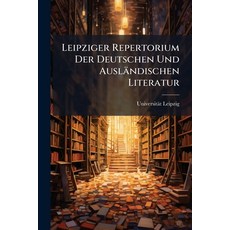 (영문도서)Leipziger Repertorium Der Deutschen Und Ausländischen Literatur Paperback, Nabu Press, English, 9781142059736