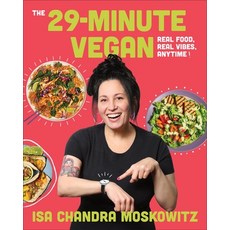 (영문도서)The 29-Minute Vegan: Real Food Real Vibes Anytime Hardcover, Abrams Books, English, 9781419770128 Abrams Books, English, 9781419770128