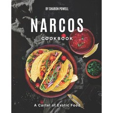 Narcos Cookbook: A Cartel of Exotic Food Paperback, Independently Published, English, 9798562911803
