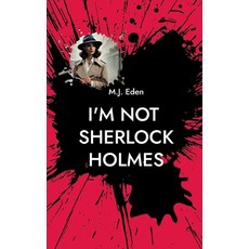 (영문도서) I'm not Sherlock Holmes: Part One Paperback, Bod - Books on Demand, English, 9783759799791