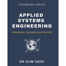 (영문도서)Applied Systems Engineering: Principles Processes and Practice: A Comprehensiv... Paperback, Independently Published, English, 9798268287059