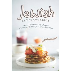 (영문도서) Jewish Recipe Cookbook: Tasty Collection of Jewish Heritage Dishes for Any Occasions Paperback, Independently Published, English, 9781695956421