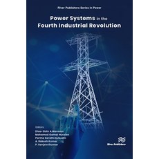 (영문도서) Power Systems Amid the 4th Industrial Revolution Hardcover, River Publishers, English, 9788770226769