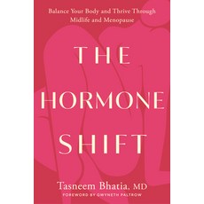 (영문도서) The Hormone Shift: Balance Your Body and Thrive Through Midlife and Menopause Hardcover, Goop Press, English, 9780593578698